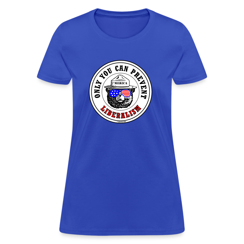 Only You! (Liberalism) Women's T-Shirt - royal blue