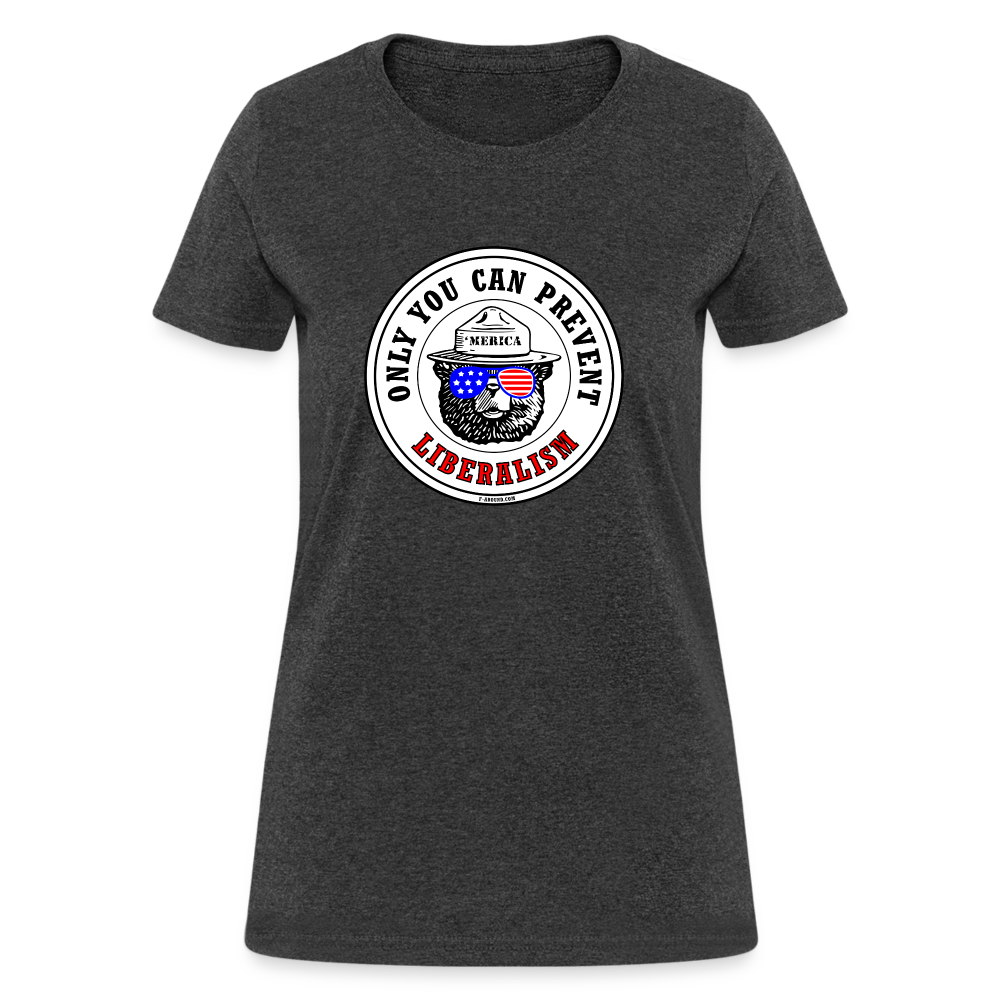 Only You! (Liberalism) Women's T-Shirt - heather black