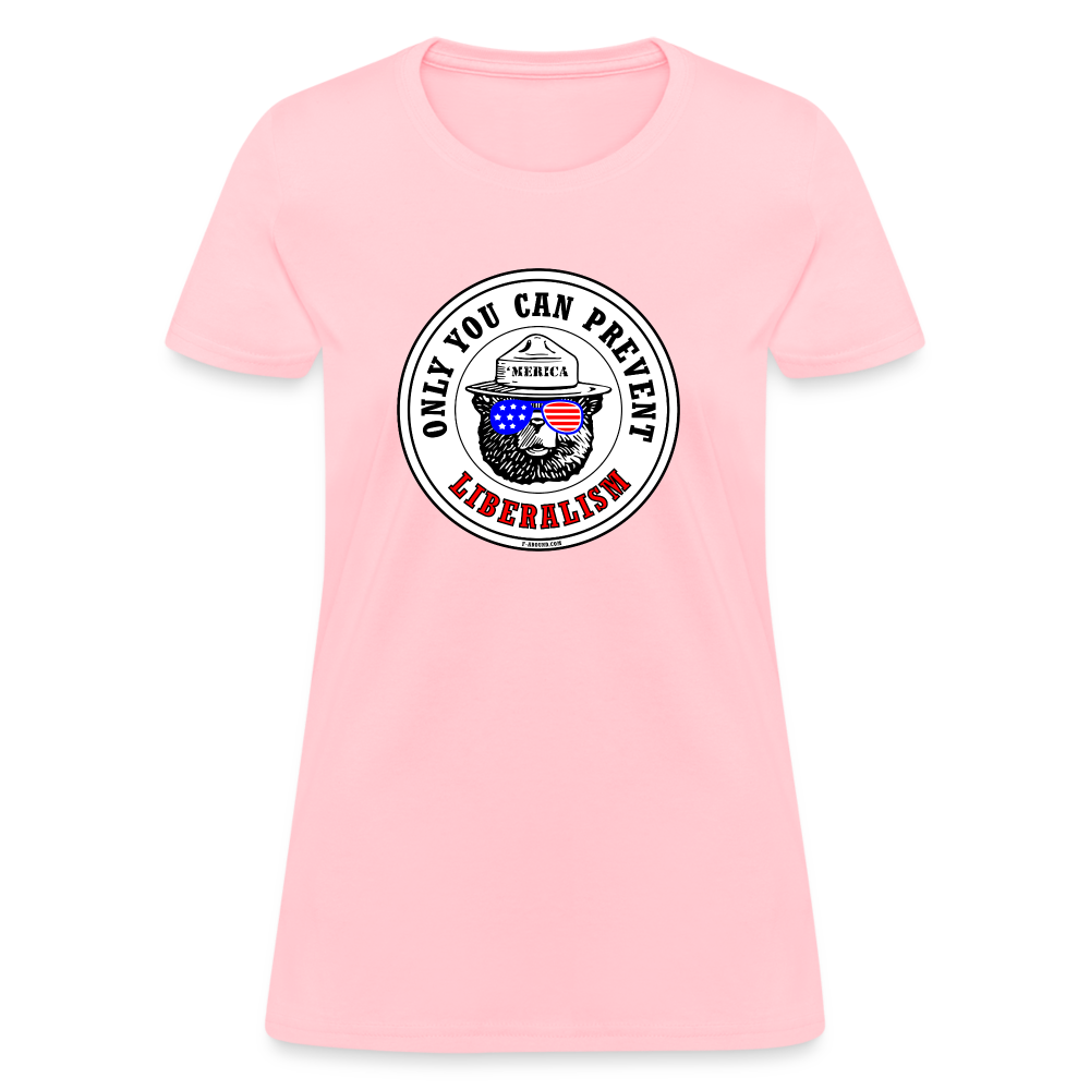 Only You! (Liberalism) Women's T-Shirt - pink