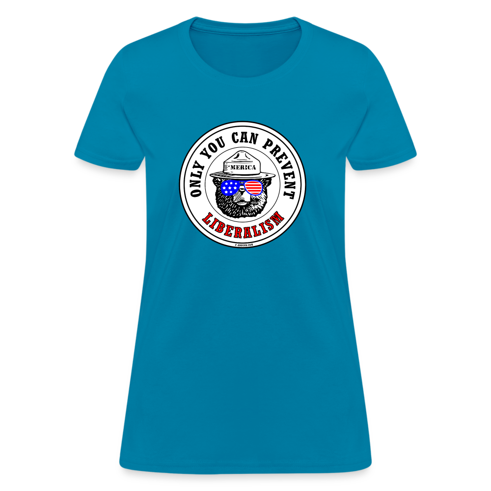 Only You! (Liberalism) Women's T-Shirt - turquoise